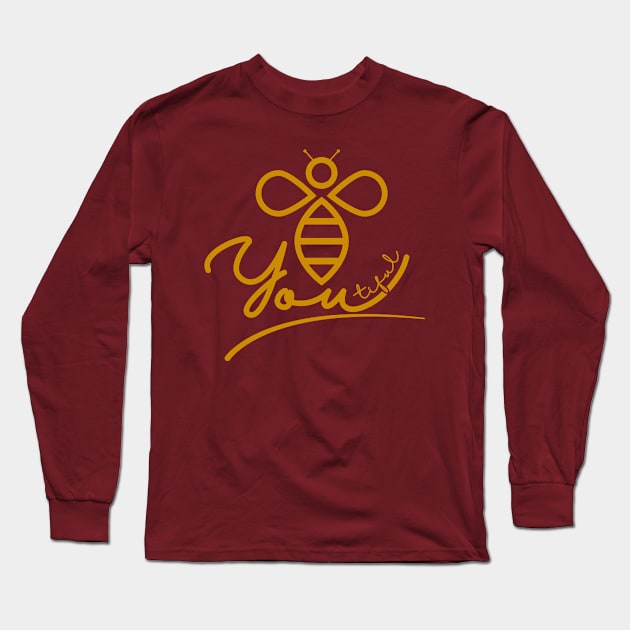 Be You, Bee You, Beautiful Long Sleeve T-Shirt by Merch House